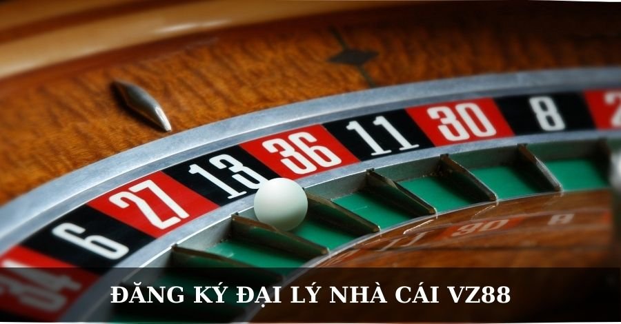 Đăng ký đại lý nhà cái VZ99 - Hướng dẫn chi tiết các bước